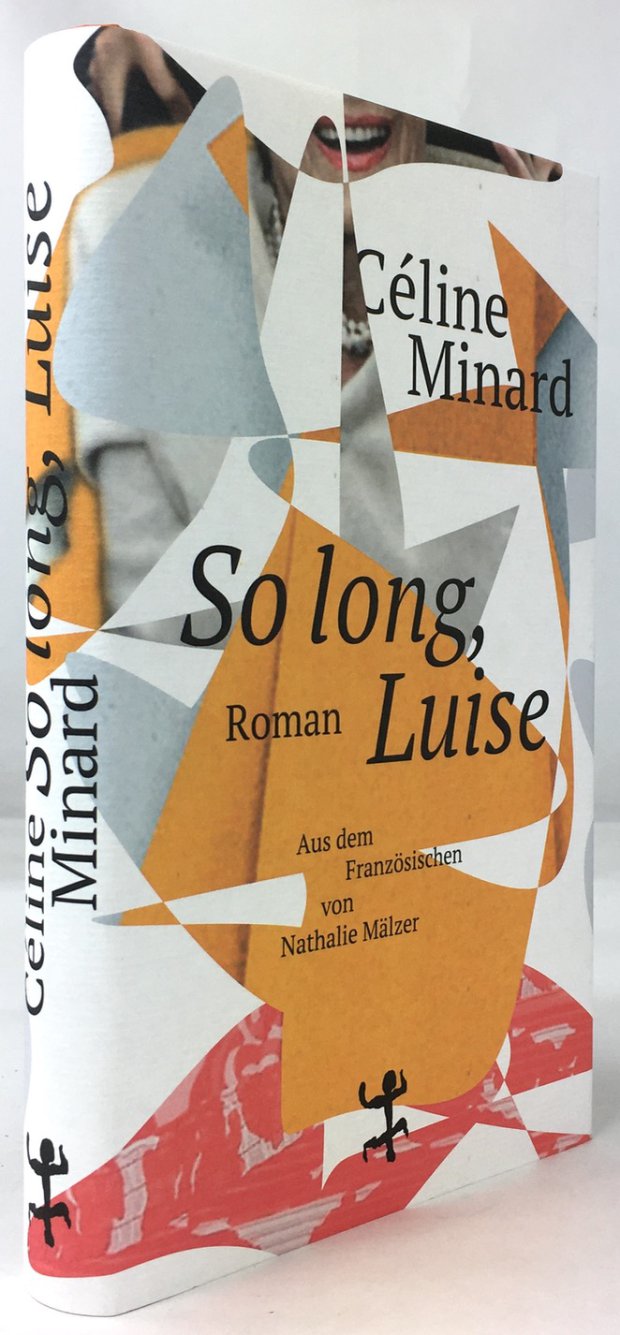Abbildung von "So long, Luise. Aus dem Franz&ouml;sischen von Nathalie M&auml;lzer. Erste Auflage."