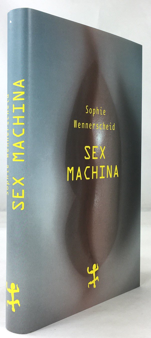 Abbildung von "Sex Machina. Zur Zukunft des Begehrens. Erste Auflage."