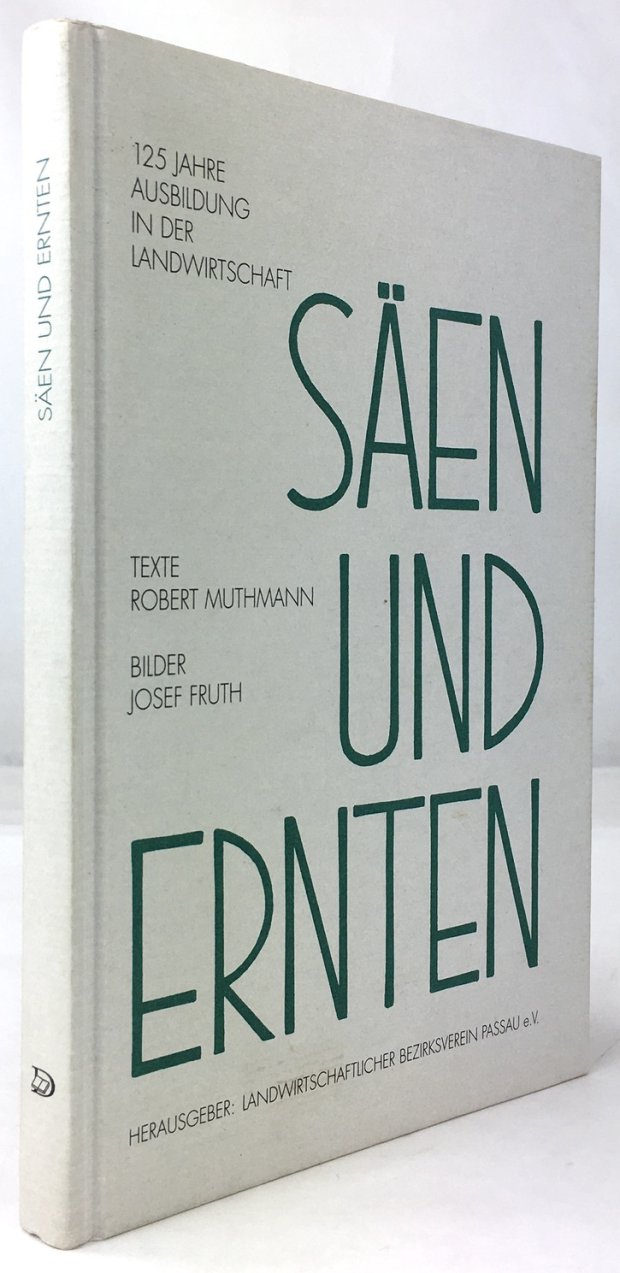 Abbildung von "S&auml;en und Ernten. 125 Jahre Ausbildung in der Landwirtschaft. (Texte:..."