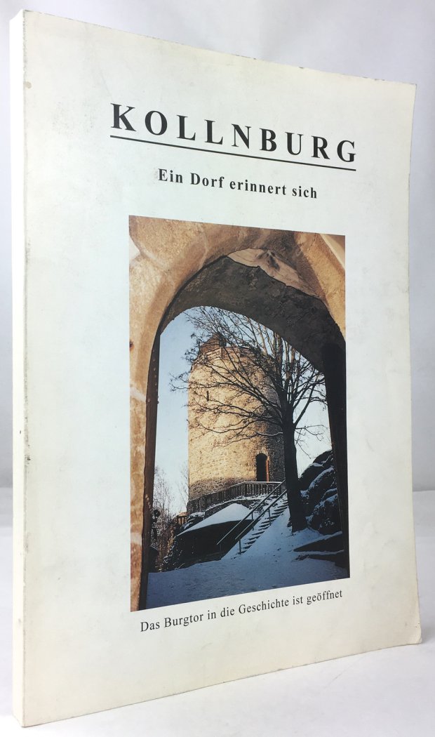 Abbildung von "Kollnburg. Ein Dorf erinnert sich.Eine R&uuml;ckblende in Wort und Bild als Sammlung f&uuml;r eine Ortschronik im Rahmen der Dorferneuerung."