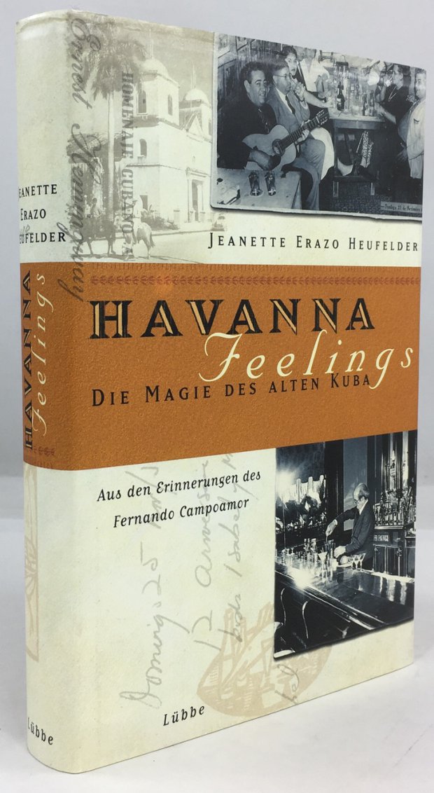 Abbildung von "Havanna Feelings. Die Magie des alten Kuba. Aus den Erinnerungen des Fernando Campoamor."