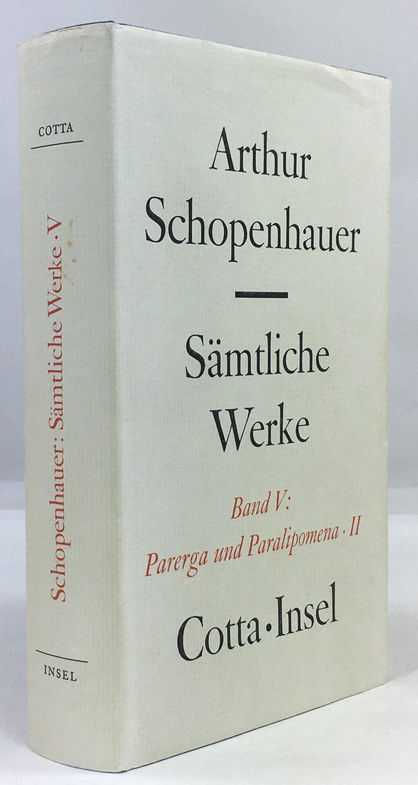 Abbildung von "Parerga und Paralipomena. Kleine philosophische Schriften II. F&uuml;nftes Tausend."
