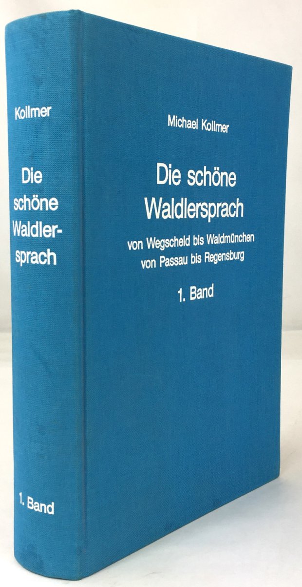 Abbildung von "Die sch&ouml;ne Waldlersprach. Von Wegscheid bis Waldm&uuml;nchen, von Passau bis Regensburg..."