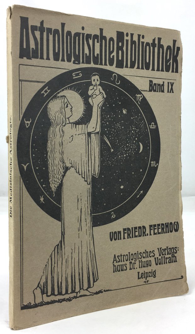 Abbildung von "Die Medizinische Astrologie. Unter Ber&uuml;cksichtigung des Pflanzenheilverfahrens, der Hom&ouml;opathie, Hygiene und "Biochemie"."