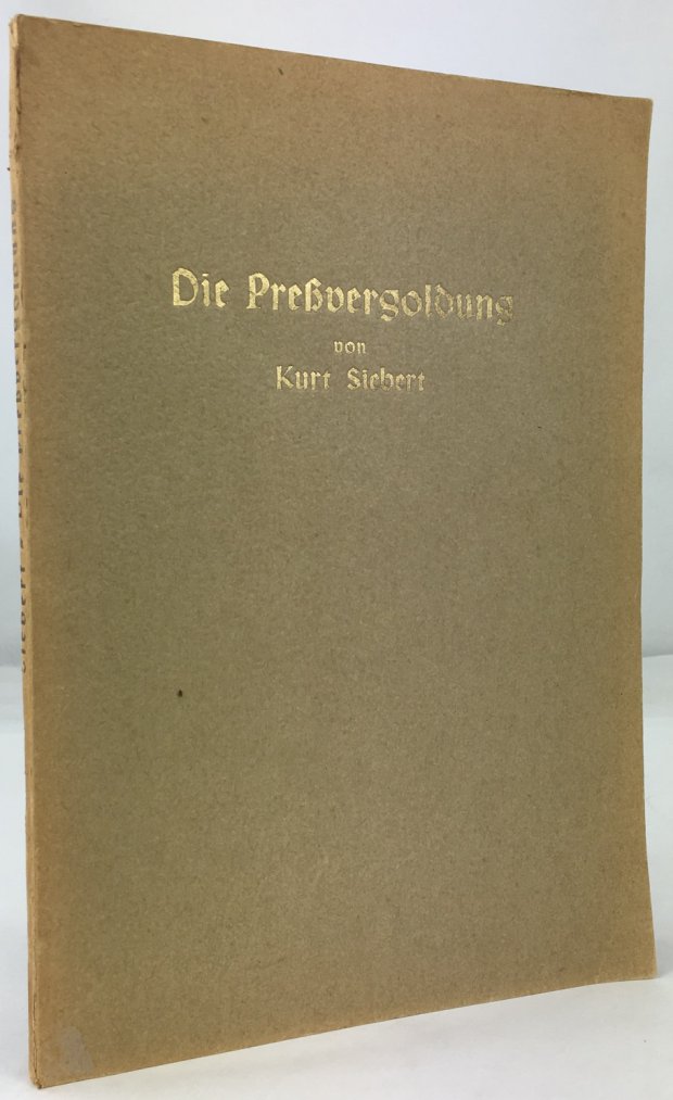 Abbildung von "Die Pressvergoldung. Ein n&uuml;tzlicher Ratgeber f&uuml;r den angehenden Partie-, Sortiments- und Musterpr&auml;ger."