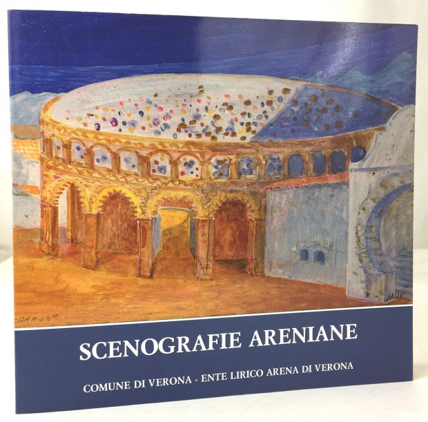Abbildung von "Scenografie Areniane. Mostra dei Bozzetti di 60 Stagioni Liriche. Comune di Verona - Ente Lirico Arena di Verona."