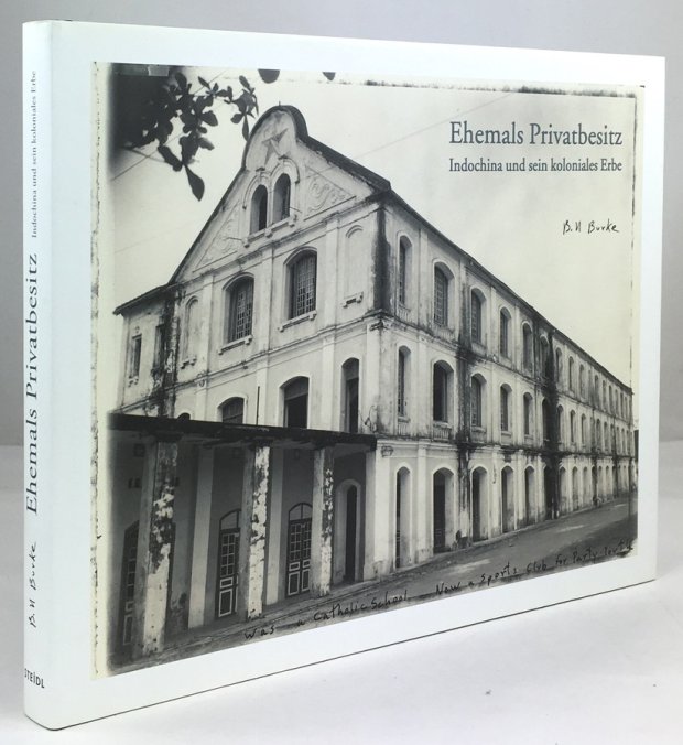 Abbildung von "Ehemals Privatbesitz. Indochina und sein koloniales Erbe. 1. Auflage."