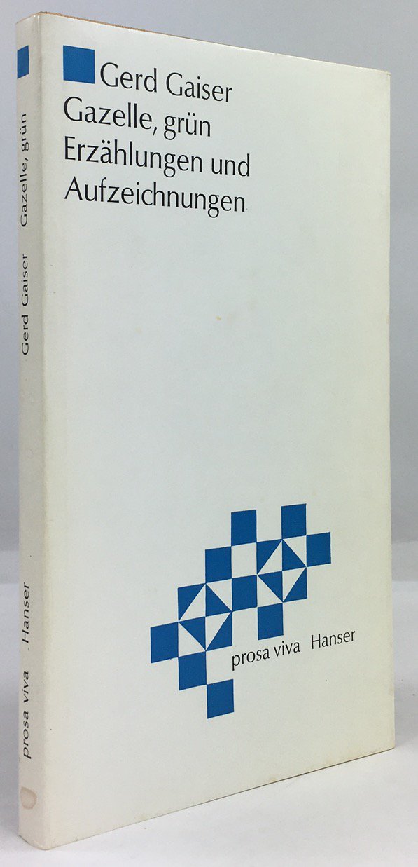 Abbildung von "Gazelle, gr&uuml;n. Erz&auml;hlungen und Aufzeichnungen."