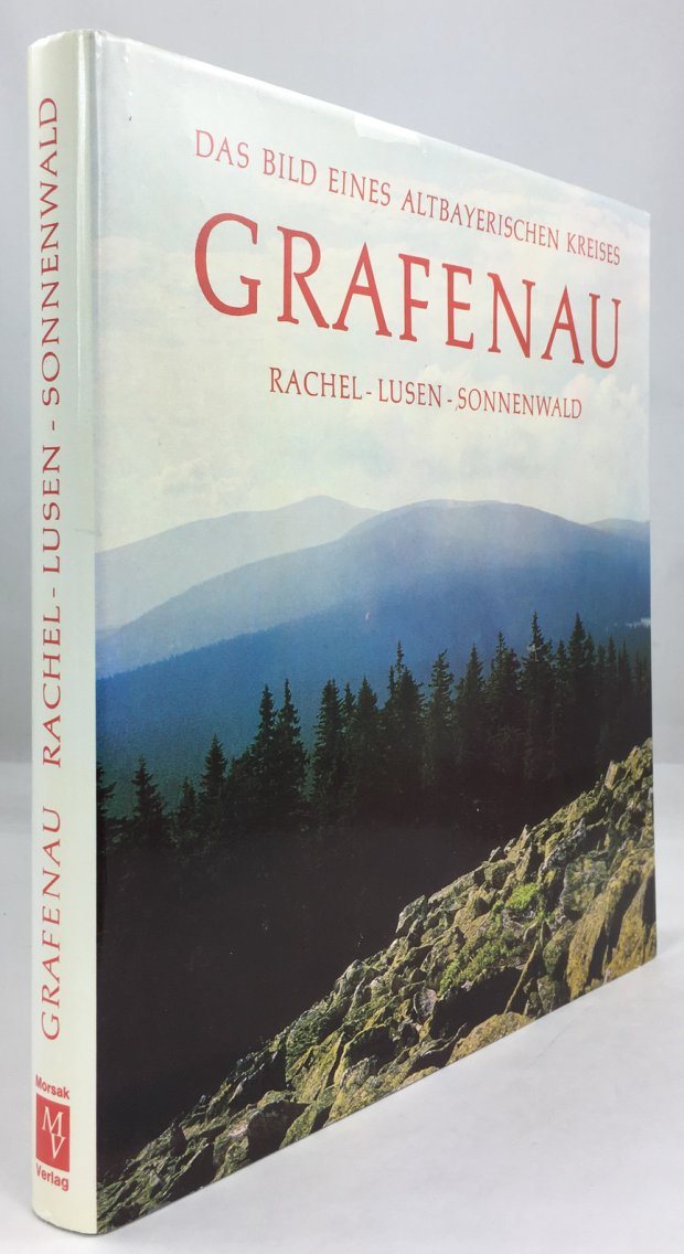 Abbildung von "Grafenau. Rachel - Lusen - Sonnenwald. Bayerischer Wald. Das Bild eines altbayerischen Kreises."