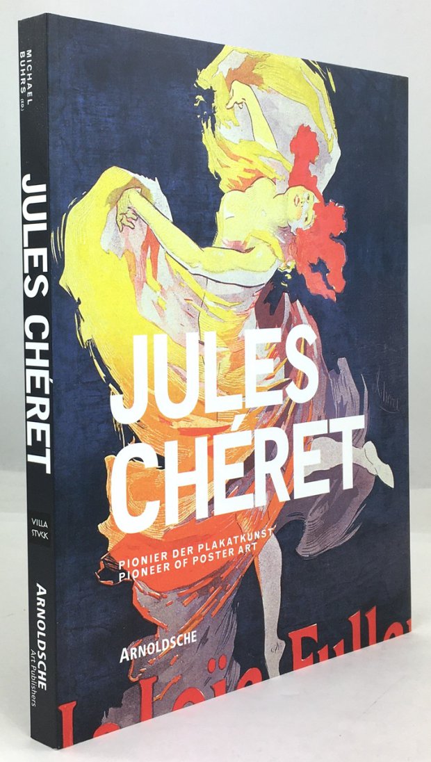 Abbildung von "Jules Cheret. K&uuml;nstler der Belle Epoque und Pionier der Plakatkunst..."