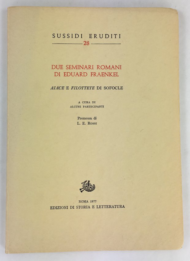 Abbildung von "Due Seminari Romani di Eduard Fraenkel. Aiace e Filottete di Sofocle. Premessa di L. E. Rossi."