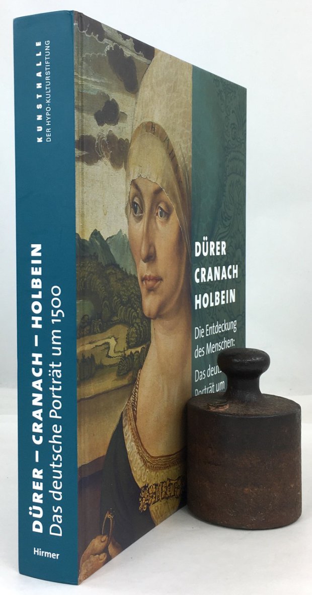 Abbildung von "D&uuml;rer - Cranach - Holbein. Die Entdeckung des Menschen: Das deutsche Portr&auml;t um 1500."