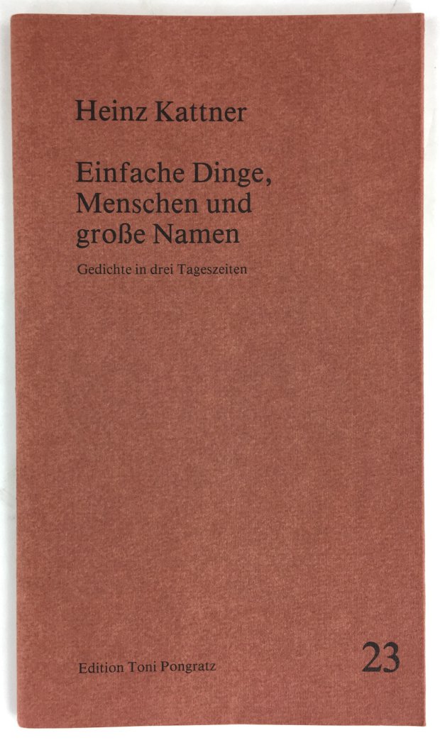 Abbildung von "Einfache Dinge, Menschen und gro&szlig;e Namen. Gedichte in drei Tageszeiten."