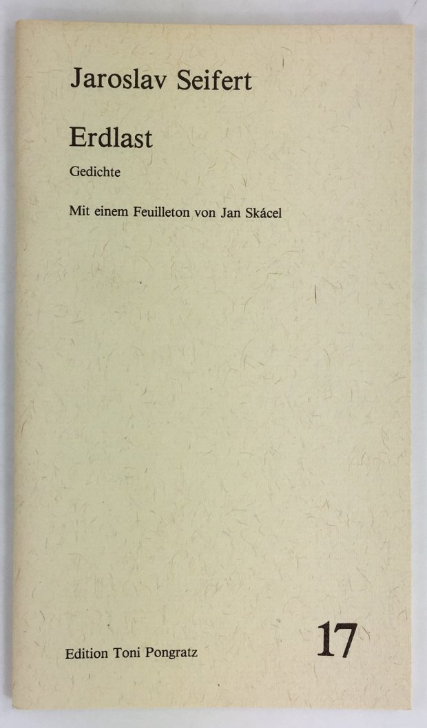 Abbildung von "Erdlast. Gedichte. Mit einem Feuilleton von Jan Sk&aacute;cel. Ausgew&auml;hlt und aus dem Tschechischen &uuml;bertragen von Reiner Kunze..."