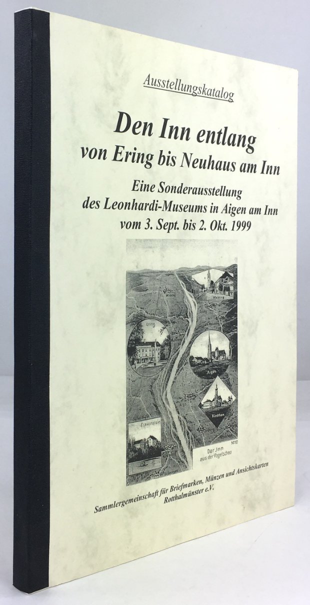 Abbildung von "Den Inn entlang von Ering bis Neuhaus am Inn. Eine Sonderausstellung des Leonhardi-Museums in Aigen am Inn vom 3. Sept..."
