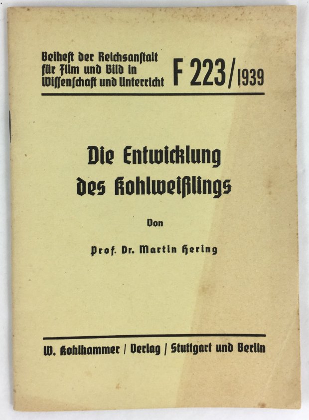Abbildung von "Die Entwicklung des Kohlwei&szlig;lings. Der Unterrichtsfilm wurde hergestellt von Heinz Niemeier,..."
