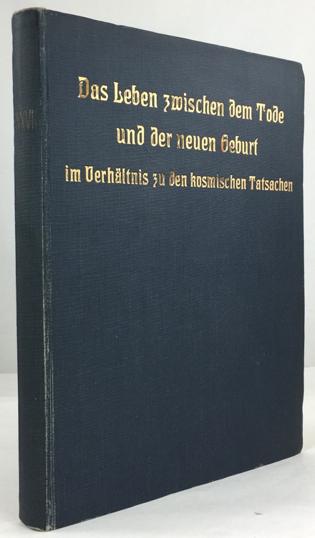 Abbildung von "Das Leben zwischen dem Tode und der neuen Geburt im Verh&auml;tnis zu den kosmischen Tatsachen..."