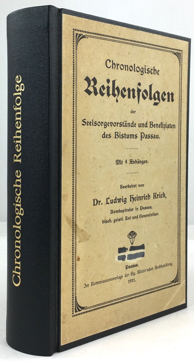 Abbildung von "Chronologische Reihenfolgen der Seelsorgevorst&auml;nde und Benefiziaten des Bistums Passau. Mit 4 Anh&auml;ngen."