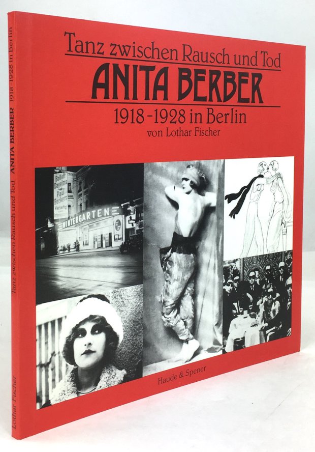 Abbildung von "Tanz zwischen Rausch und Tod. Anita Berber 1918 - 1928 in Berlin."
