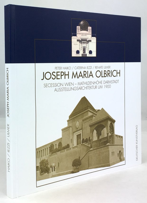 Abbildung von "Joseph Maria Olbrich. Secession Wien - Mathildenh&ouml;he Darmstadt. Ausstellungsarchitektur um 1900."