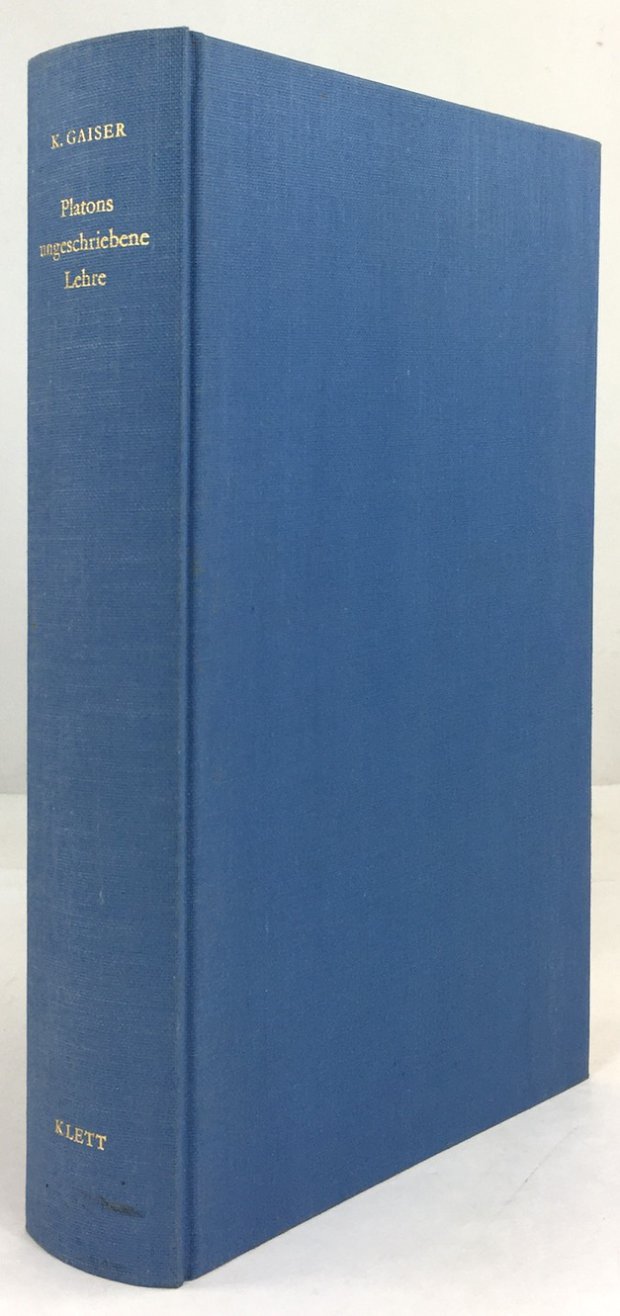 Abbildung von "Platons ungeschriebene Lehre. Studien zur systematischen und geschichtlichen Begr&uuml;ndung der Wissenschaften in der Platonischen Schule..."