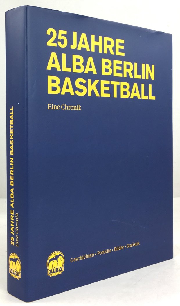 Abbildung von "25 Jahre Alba Berlin. Basketball. Eine Chronik."