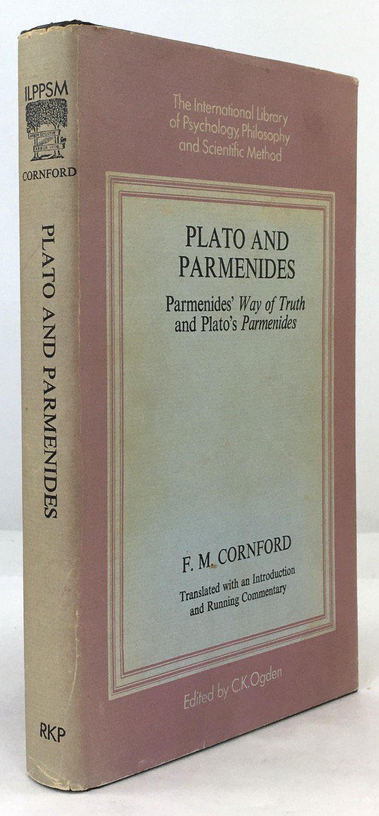 Abbildung von "Plato and Parmenides. Parmenides' Way of Truth and Plato's Parmenides translated with an Introduction and a running Commentary."