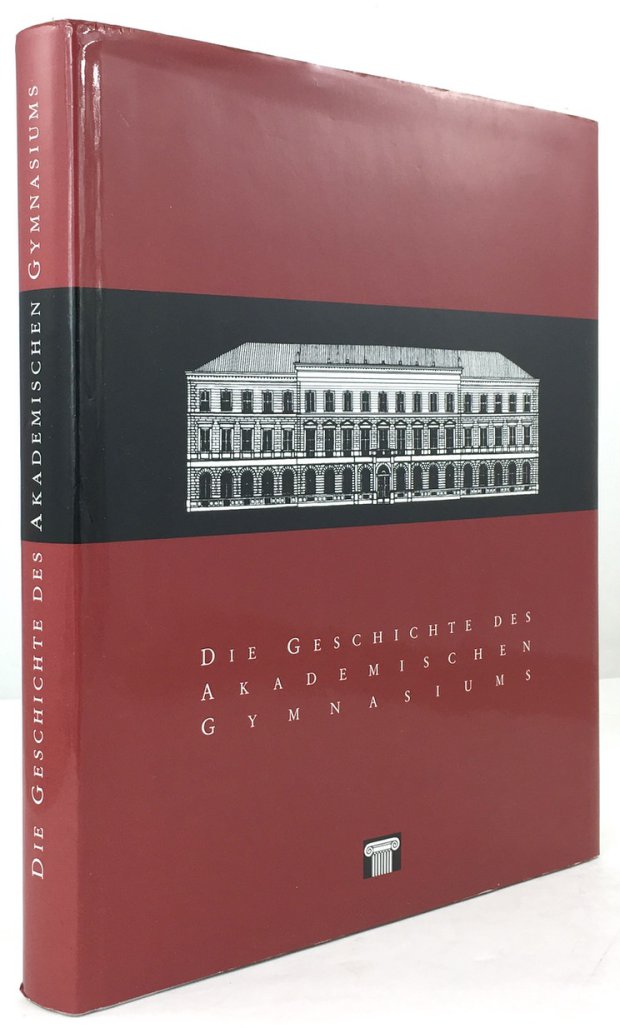 Abbildung von "Die Geschichte des Akademischen Gymnasiums Linz."