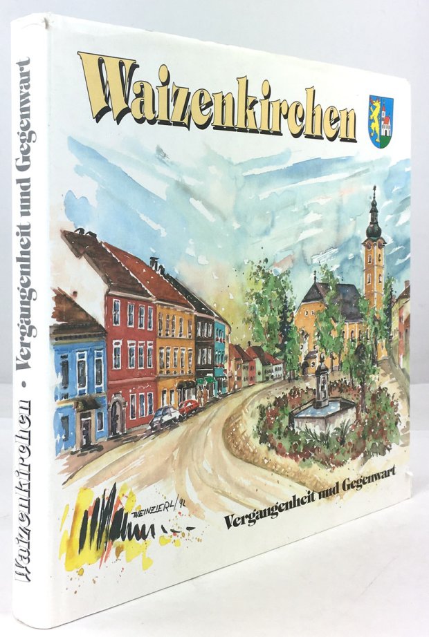Abbildung von "Waizenkirchen. Vergangenheit und Gegenwart. Herausgegeben von der Marktgemeinde Waizenkirchen zur 400-Jahr-Feier der Markterhebung."