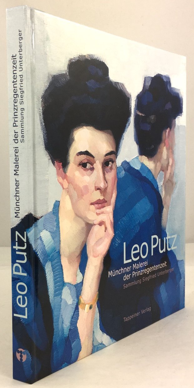 Abbildung von "Leo Putz - M&uuml;nchner Malerei der Prinzregentenzeit. Sammlung Siegfried Unterberger."