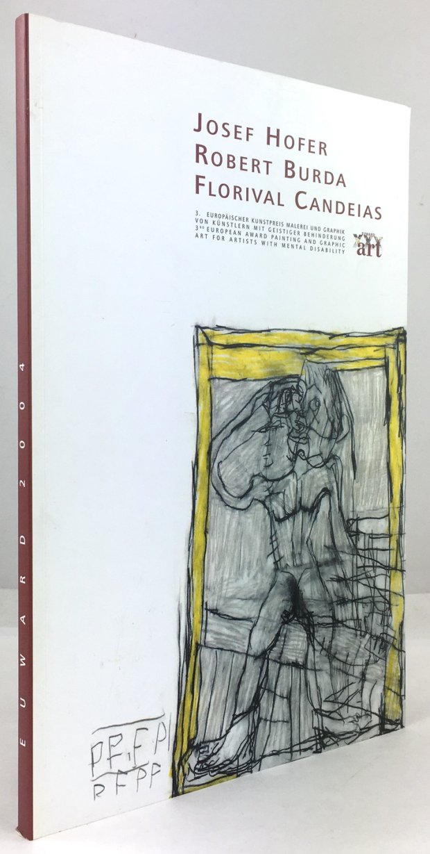 Abbildung von "Josef Hofer - Robert Burda - Florival Candeias. 3. Europ&auml;ischer Kunstpreis Malerei und Graphik von K&uuml;nstlern mit Geistiger Behinderung..."