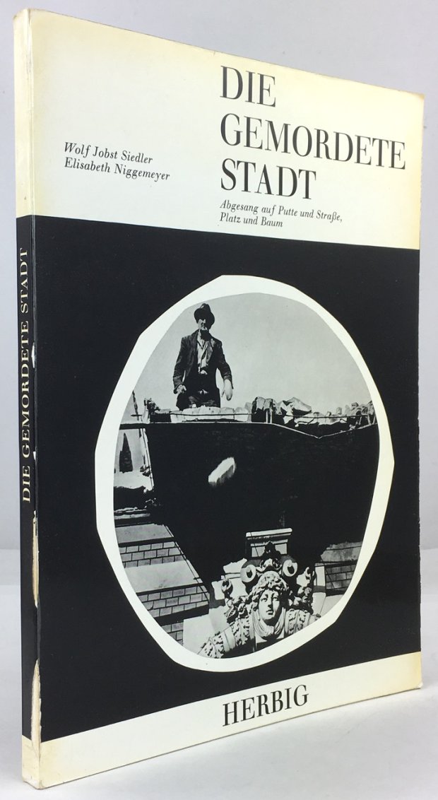 Abbildung von "Die gemordete Stadt. Abgesang auf Putte und Stra&szlig;e, Platz und Baum."