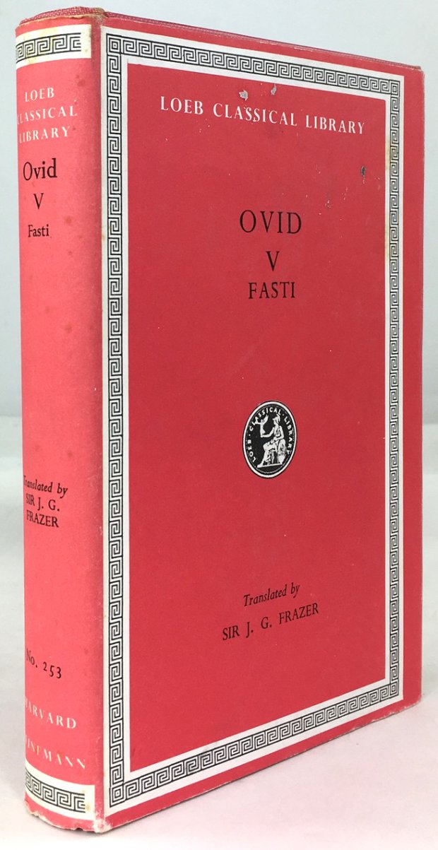 Abbildung von "Ovid in six volumes. Volume V (apart): Fasti. With an englisch translation by Sir James George Frazer..."