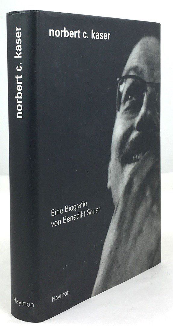 Abbildung von "Norbert C. Kaser. Eine Biografie."