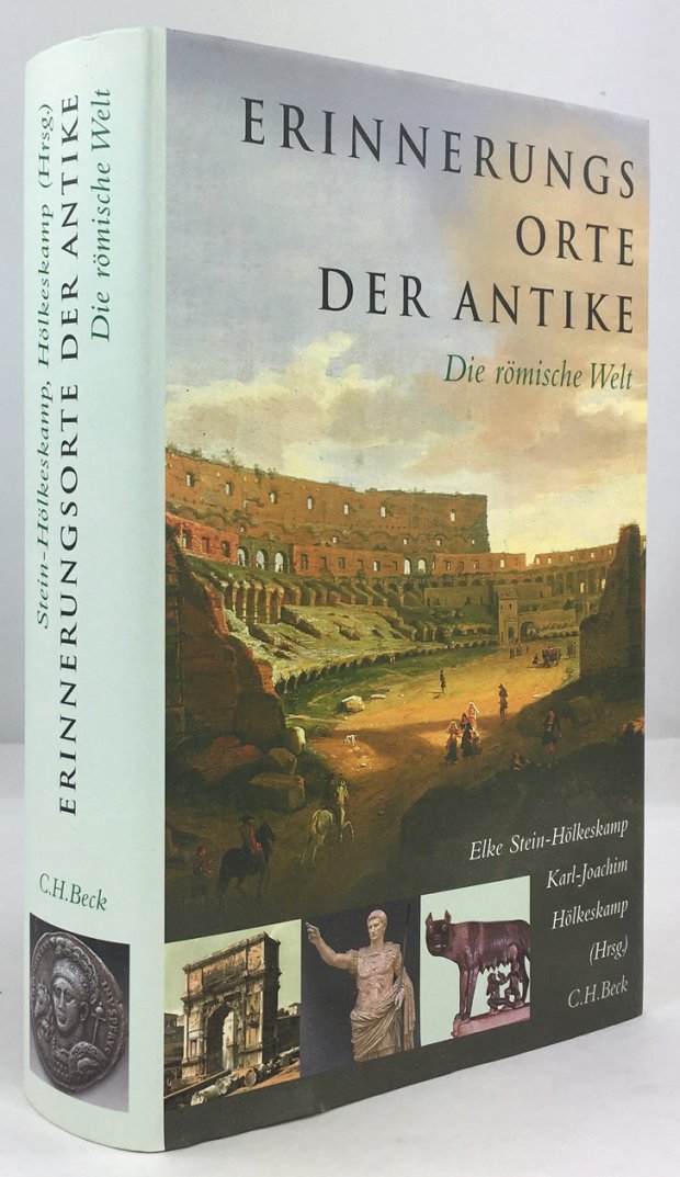 Abbildung von "Erinnerungsorte der Antike. Die r&ouml;mische Welt. Mit 117 Abbildungen und Karten im Text,..."