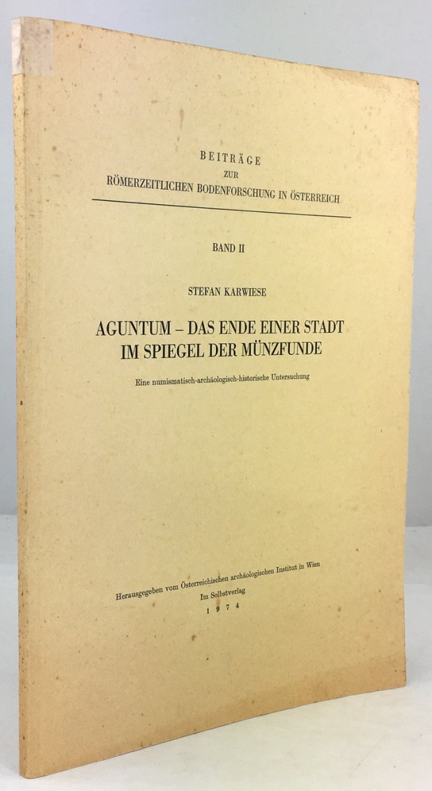 Abbildung von "Aguntum - Das Ende einer Stadt im Spiegel der M&uuml;nzfunde..."