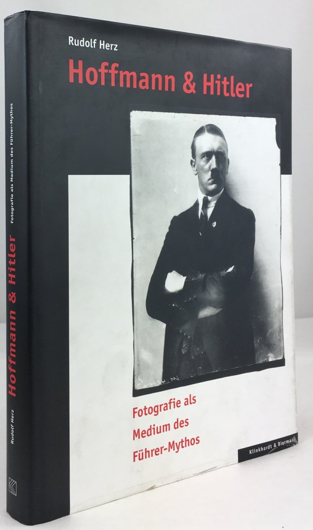 Abbildung von "Hoffmann & Hitler. Fotografie als Medium des F&uuml;hrer-Mythos."