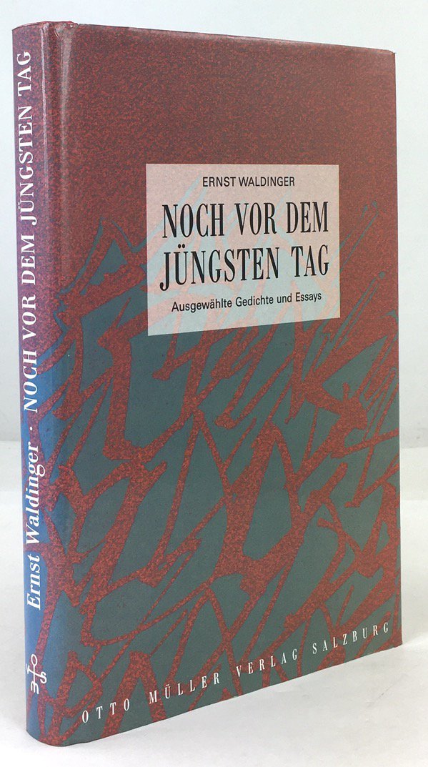 Abbildung von "Noch vor dem j&uuml;ngsten Tag. Ausgew&auml;hlte Gedichte und Essays. Herausgegeben und mit einem Nachwort von Karl-Markus Gau&szlig;."
