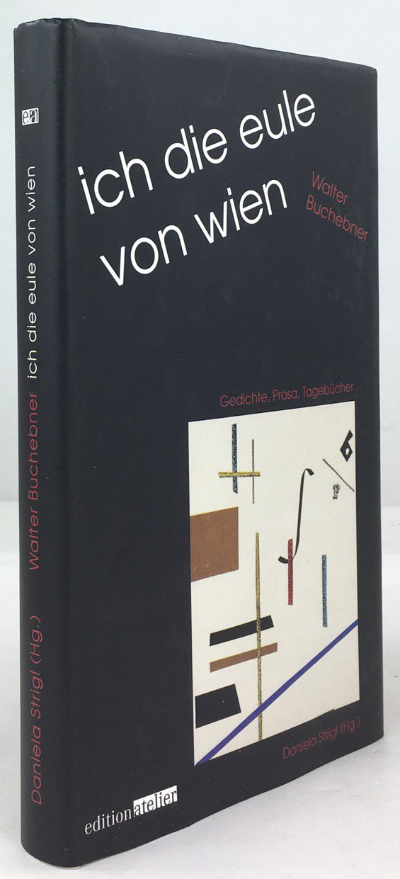 Abbildung von "ich die eule von wien. Gedichte, Prosa, Tageb&uuml;cher. Mit 28 bildnerischen Arbeitens des Autors..."