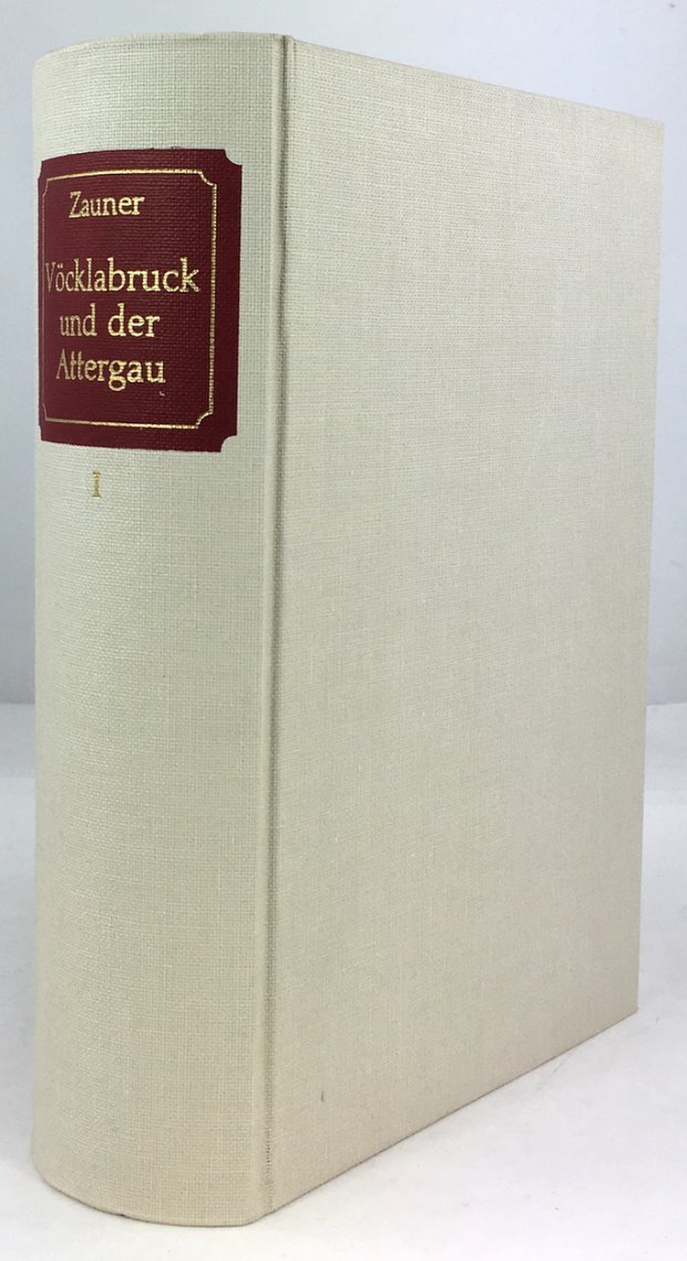 Abbildung von "V&ouml;cklabruck und der Attergau. I: Stadt und Grundherrschaft in Ober&ouml;sterreich bis 1620."