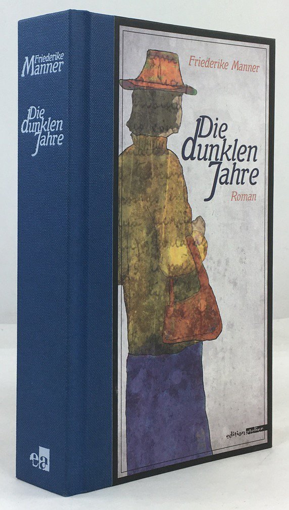 Abbildung von "Die dunklen Jahre. Roman. Herausgegeben und mit einem Nachwort von Evelyne Polt-Heinzl..."