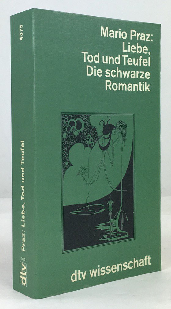 Abbildung von "Liebe, Tod und Teufel. Die schwarze Romantik. Mit 16 Bildtafeln. 2. Auflage. 12. - 21. Tausend."