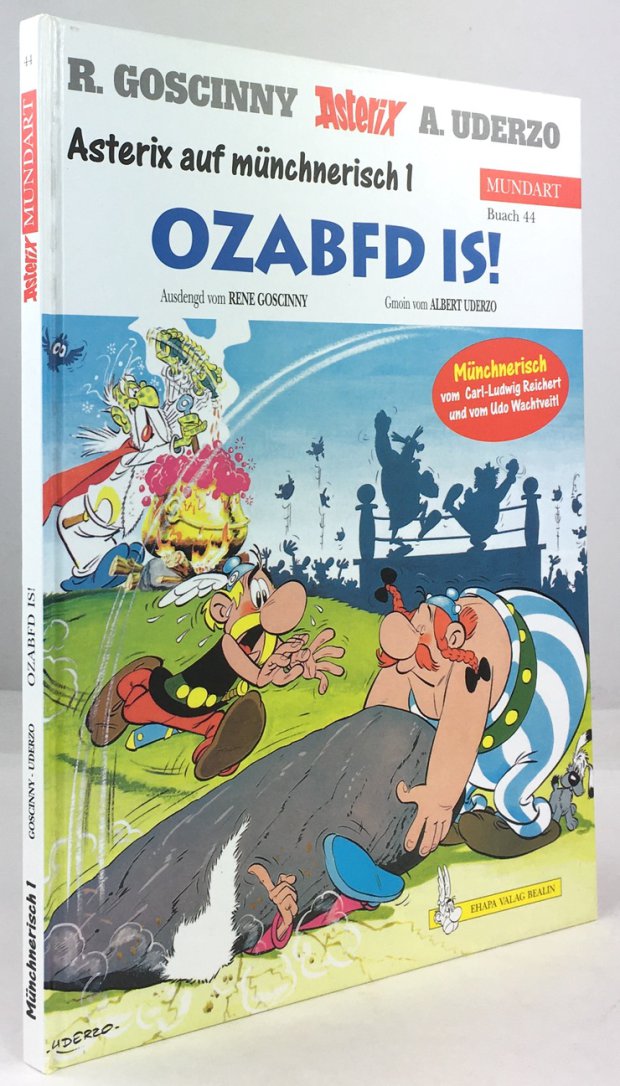 Abbildung von "Asterix auf M&uuml;nchnerisch 1. Ozapfd is! Zweite Auflage."