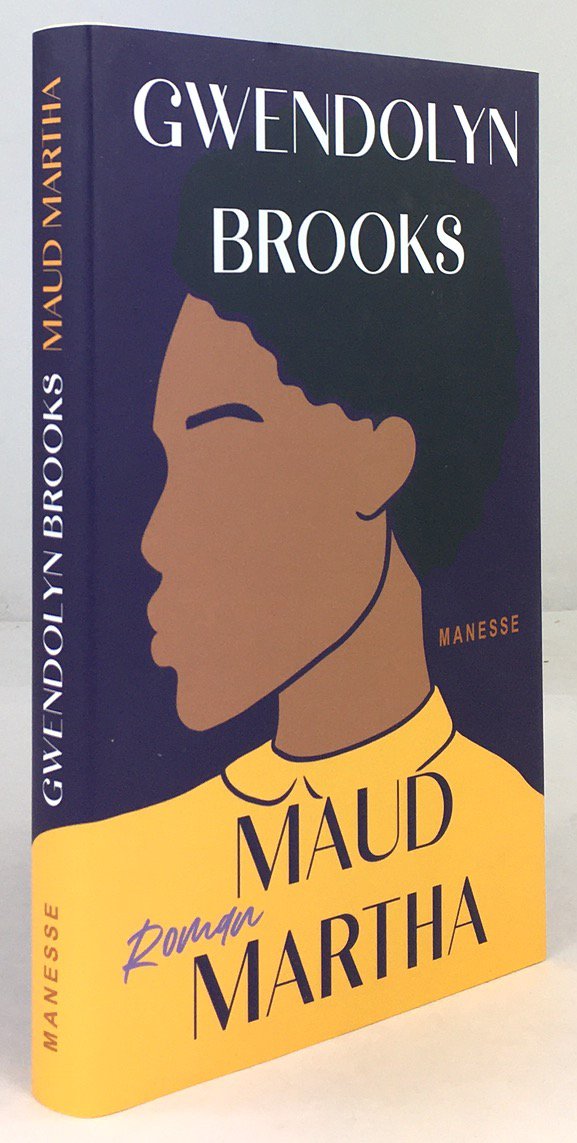 Abbildung von "Maud Martha. Roman. Aus dem amerikanischen Englisch &uuml;bersetzt von Andrea Ott..."