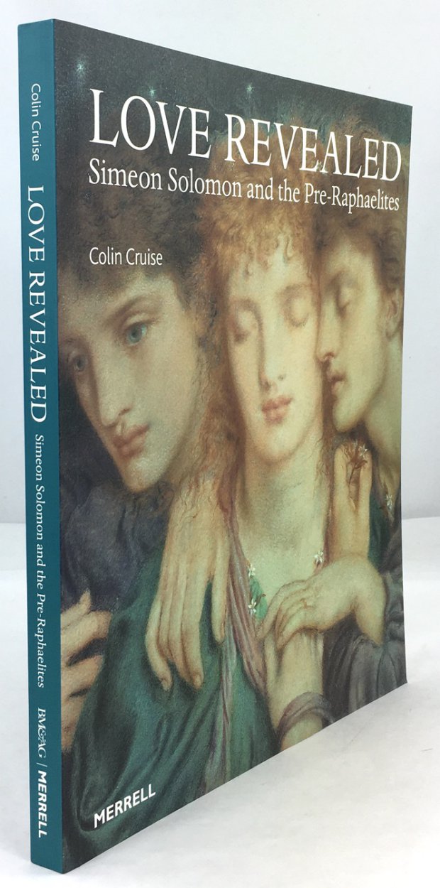 Abbildung von "Love Revealed. Simeon Solomon and the Pre-Raphaelites. With Roberto C. Ferrari,..."