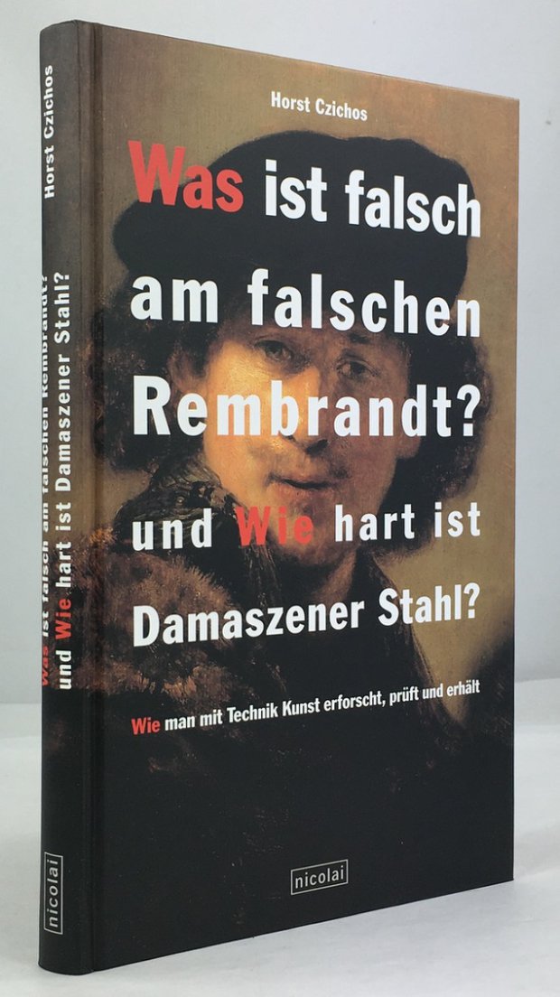 Abbildung von "Was ist falsch am falschen Rembrandt ? und Wie hart ist Damaszener Stahl ? Wie man mit Technik Kunst erforscht,..."