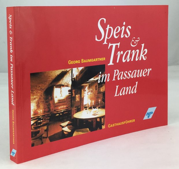 Abbildung von "Speis & Trank im Passauer Land. (Gasthausf&uuml;hrer). 1. Auflage."