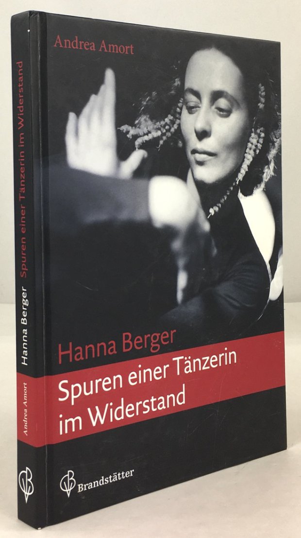 Abbildung von "Hanna Berger. Spuren einer T&auml;nzerin im Widerstand. Mit 94 Abbildungen..."