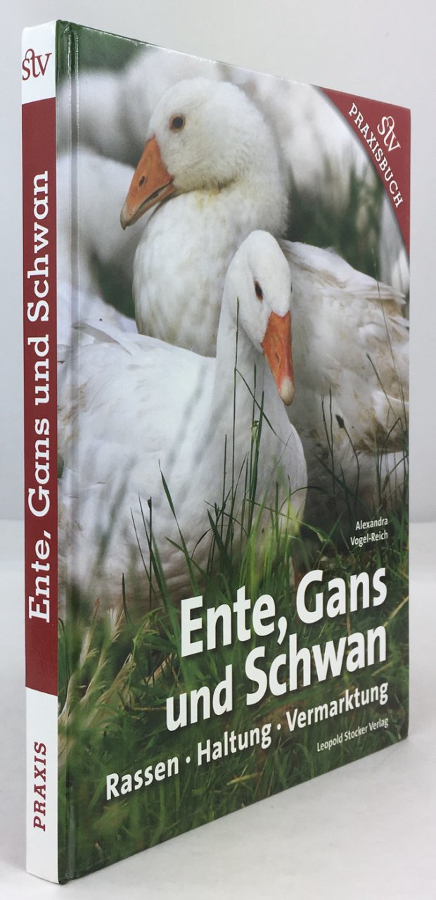 Abbildung von "Ente, Gans und Schwan. Rassen - Haltung - Vermarktung."