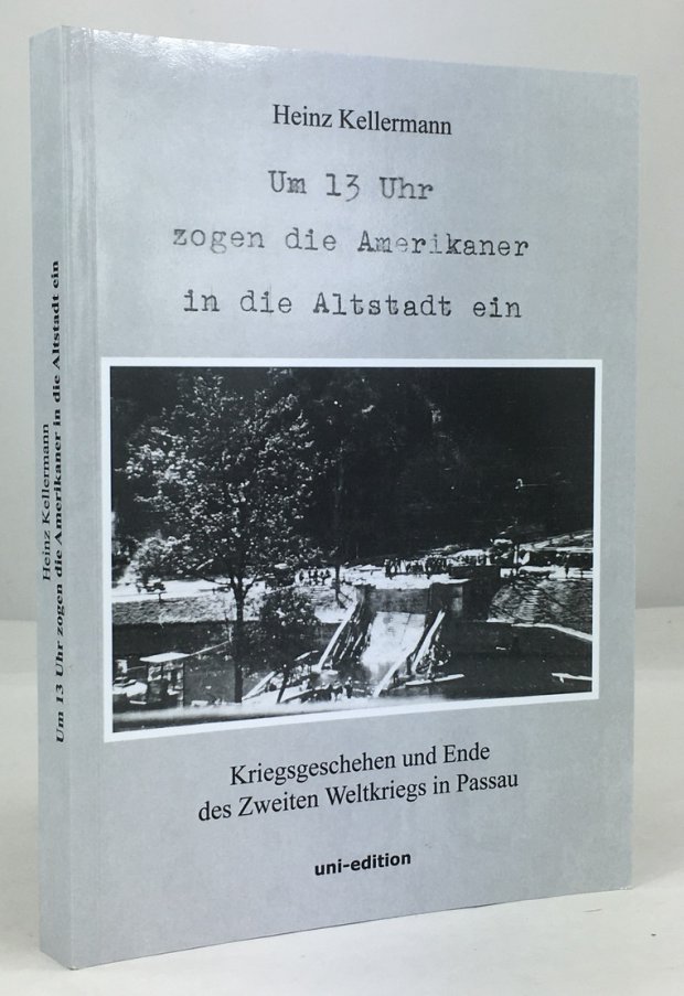 Abbildung von "Um 13 Uhr zogen die Amerikaner in die Altstadt ein..."